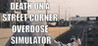 Death On A Street Corner: Overdose Simulator Image