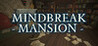 Mindbreak Mansion Image
