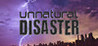 Unnatural Disaster Image