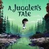 A Juggler's Tale Image