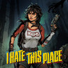 I Hate This Place Image