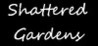 Shattered Gardens Image