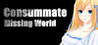 Consummate: Missing World Image