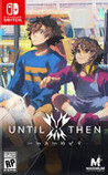 Until Then