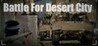 Battle for Desert City Image