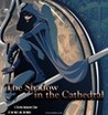 The Shadow in the Cathedral