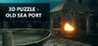 3D PUZZLE - Old Sea Port Image