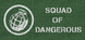 Squad Of Dangerous Product Image