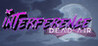 Interference: Dead Air Image