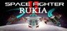 Spacefighter Rukia 2