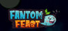 Fantom Feast