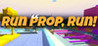 Run Prop, Run! Image