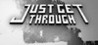Just Get Through Image