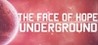 The face of hope: Underground