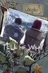 Tell Me Why: Chapter 1