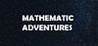 Mathematic Adventures