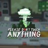 Please, Don't Touch Anything Image
