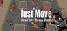 Just Move:Clean City Messy Battle Image