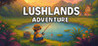 Lushlands Adventure Image