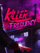 Killer Frequency Product Image