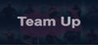 Team Up