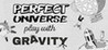 Perfect Universe: Play with Gravity Image