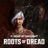 Dead by Daylight: Roots of Dread