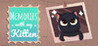 Memories with my Kitten Image