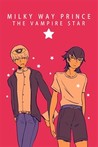 Milky Way Prince: The Vampire Star