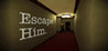 Escape Him. Image
