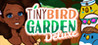 Tiny Bird Garden Deluxe