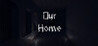 Our Home