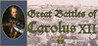Great Battles of Carolus XII