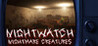 Nightwatch: Nightmare Creatures Image
