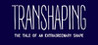 Transhaping