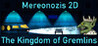 Mereonozis 2D: The Kingdom of Gremlins Image