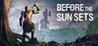 Before the Sun Sets Image