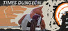 Times Dungeon