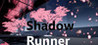 Shadow Runner Image
