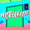 MR. ELEVATOR