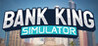 Bank King Simulator