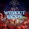 Without Escape Image