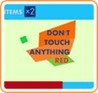 Don't Touch Anything Red Image