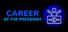 Career of the President