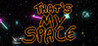 That's My Space