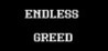Endless Greed Image