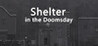 Shelter in the Doomsday
