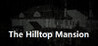The Hilltop Mansion