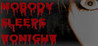 Nobody Sleeps Tonight Image