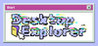 Desktop Explorer